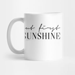 But first Sunshine Mug